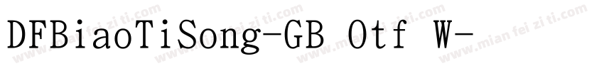 DFBiaoTiSong-GB Otf W字体转换